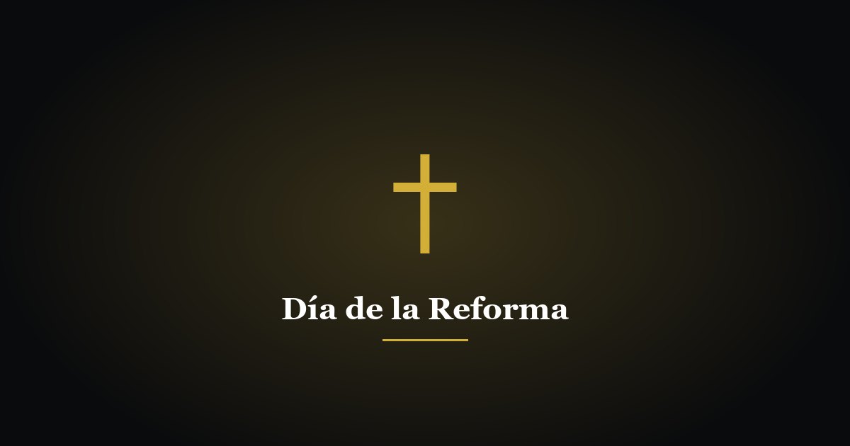 Día de la Reforma (31 de octubre): qué se celebra, su historia y por qué importa a los evangélicos