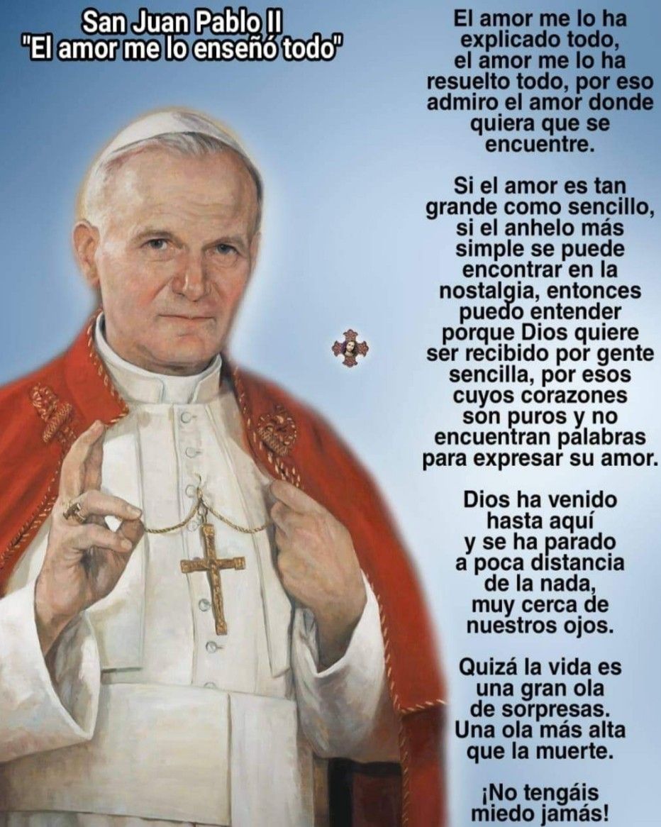 San Juan Pablo Ii - Tu Eres El Amor Mismogracias Por Tu Gran Amor A Dios A La Ig