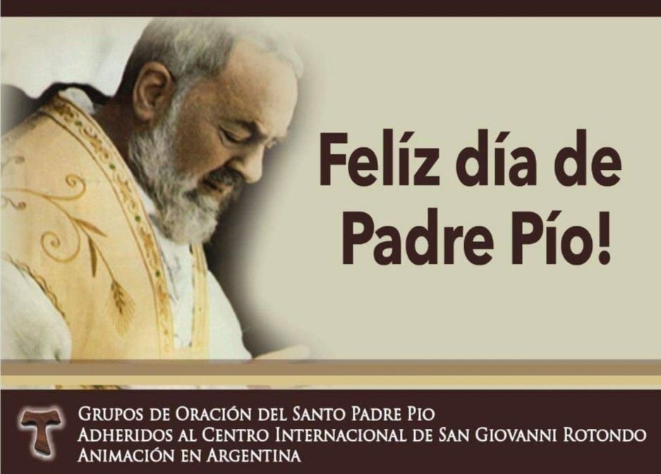 Santo Padre Pío - Feliz Aniversario De Tu Nacimiento Querdio Padre Pio Tan Ama 1